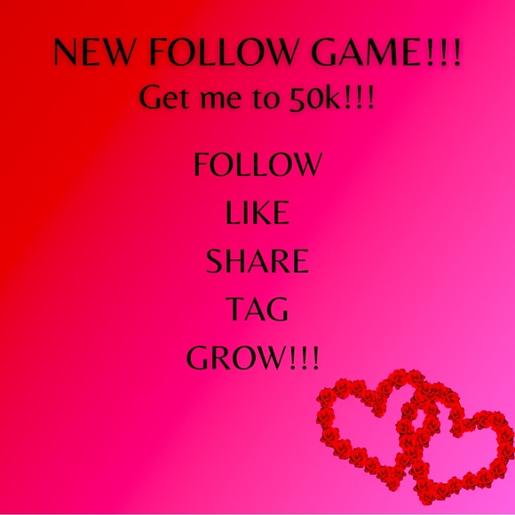 NEW FOLLOW GAME!!!! HELP ME GET TO 50K FOLLOWERS!!! - Picture 1 of 1